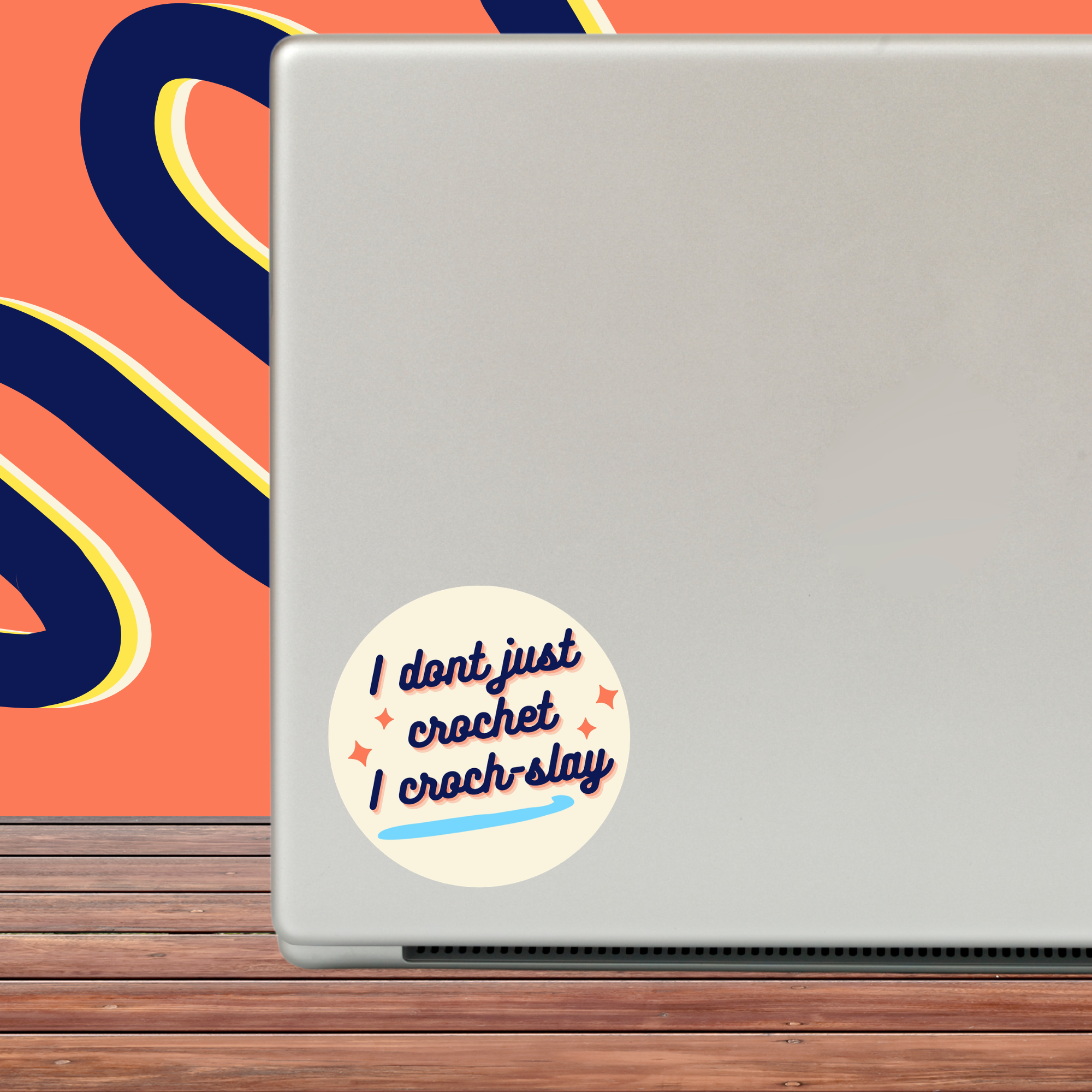 I Don't Just Crochet, I Croch-slay Sticker