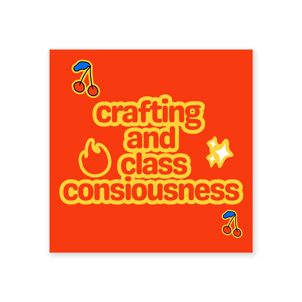 Crafting and Class Consciousness Sticker