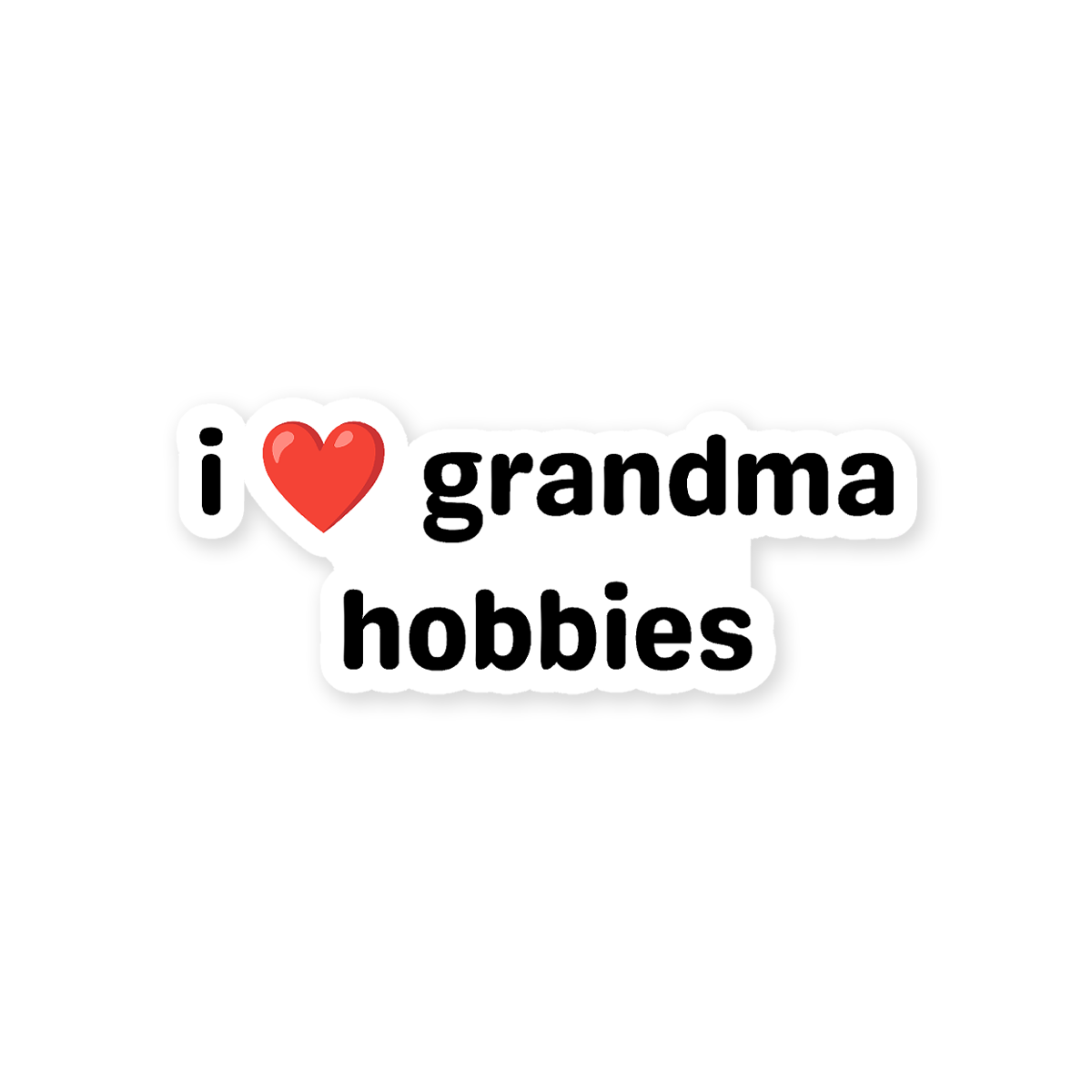I Love Grandma Hobbies Sticker