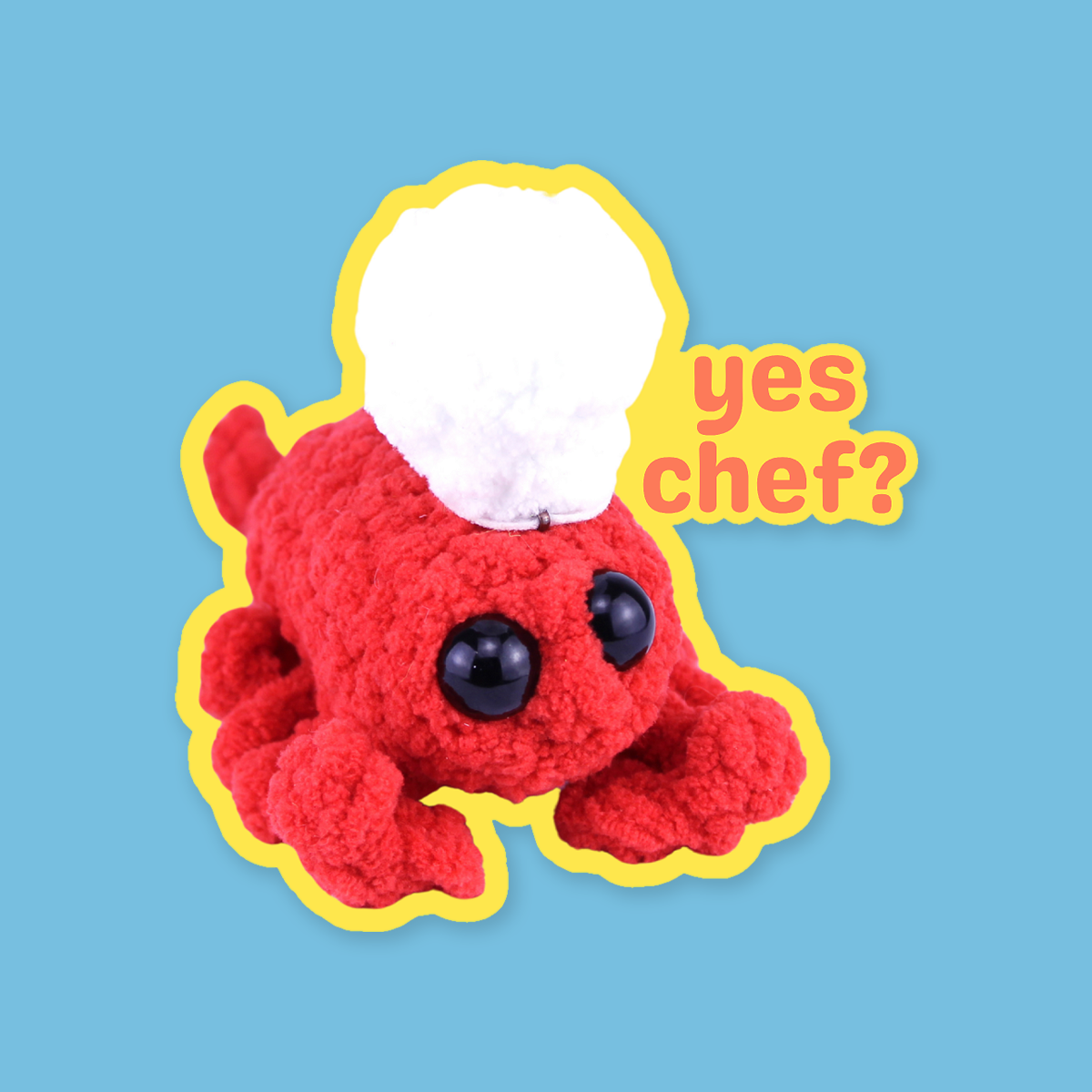 Yes Chef Leroy the Lobster Sticker